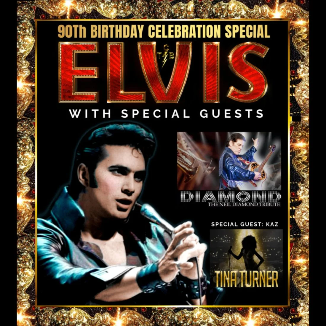 A poster for a “90th Birthday Celebration Special: Elvis with Special Guests.” It features images of Elvis Presley singing, a Neil Diamond tribute act, and a Tina Turner tribute act, with a glittery border.
